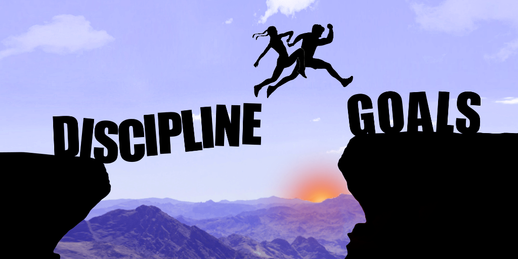 Discipline = Goals